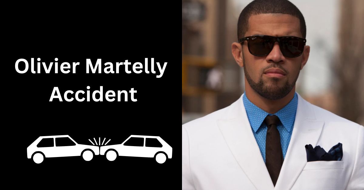 You are currently viewing Olivier Martelly Accident: What Happened to? He Dead or Alive?